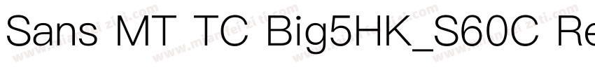 Sans MT TC Big5HK_S60C Regular字体转换